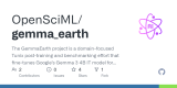 OpenSciML GemmaEarth repository preview for fine-tuning Gemma with Tunix.